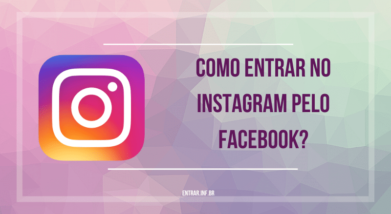 como entrar no instagram pelo facebook